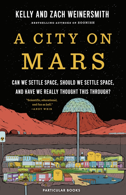 A City on Mars by Kelly and Zach Weinersmith