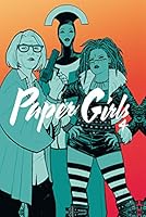 Paper Girls vol. 4 by Brian K. Vaughan and Cliff Chiang