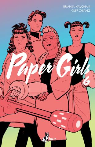 Paper Girls vol. 6 by Brian K. Vaughan and Cliff Chiang